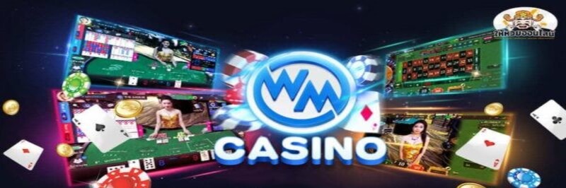 Sơ lược về sòng Live Casino WM
